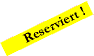reserviert